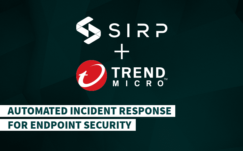 Trend Micro and SIRP – Automated Incident Response for Endpoint Security