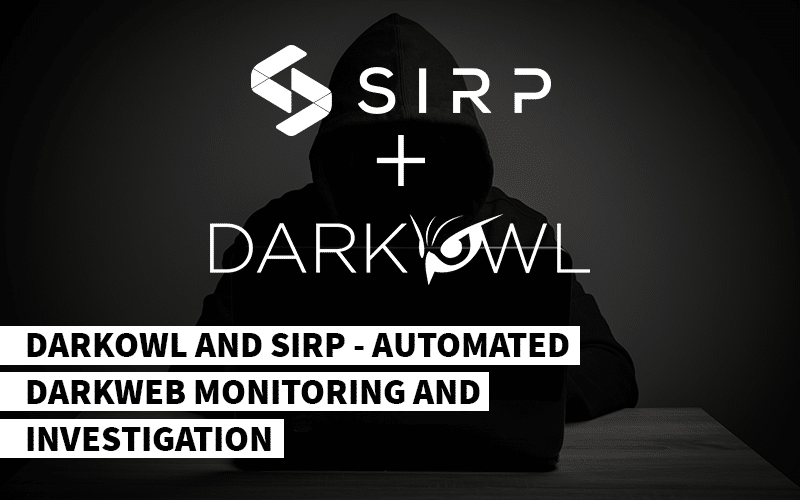 DarkOwl and SIRP - Automated DarkWeb Monitoring and Investigation