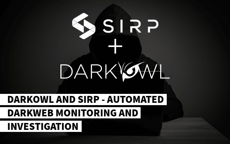 DarkOwl and SIRP – Automated Dark Web Monitoring and Investigation